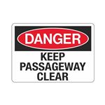 Danger Keep Passageway Clear Sign
